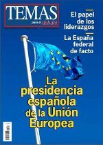 Temas Nº 349-350. LA PRESIDENCIA ESPAÑOLA DE LA UNIÓN EUROPEA