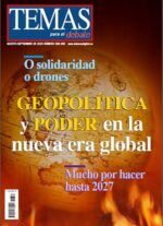 Temas Nº 368-369. GEOPOLÍTICA Y PODER EN LA NUEVA ERA GLOBAL