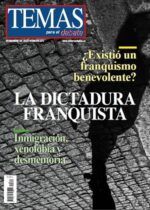 Temas Nº 371. LA DICTADURA FRANQUISTA