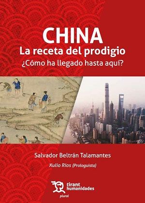 CHINA: LA RECETA DEL PRODIGIO. ¿CÓMO HA LLEGADO HASTA AQUÍ?