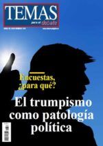 Temas Nº 378. EL TRUMPISMO COMO PATOLOGÍA POLÍTICA
